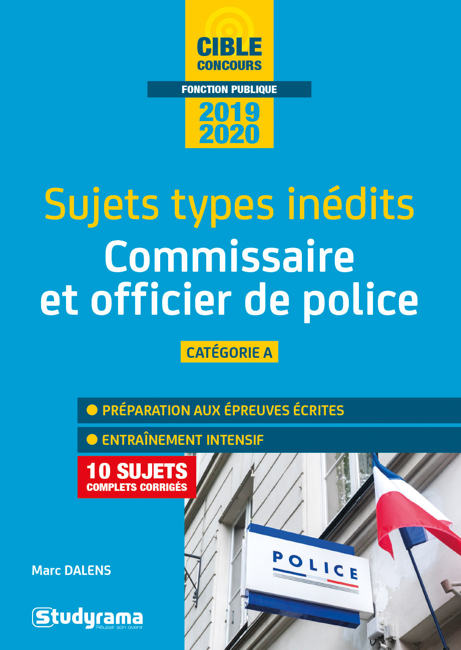 Commissaire de police et officier de police 2020 - Sujets types inédits