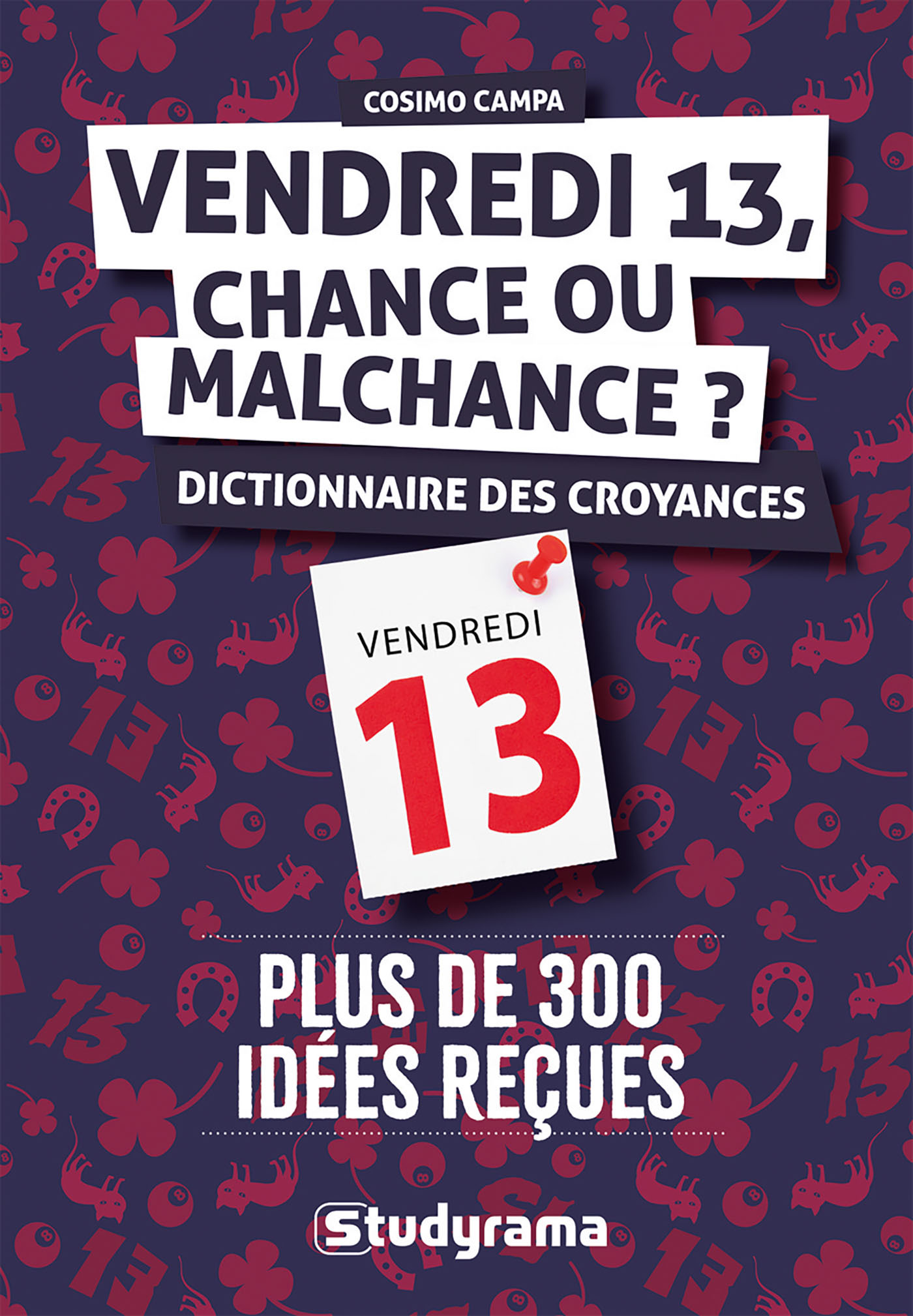 Vendredi 13, chance ou malchance ?