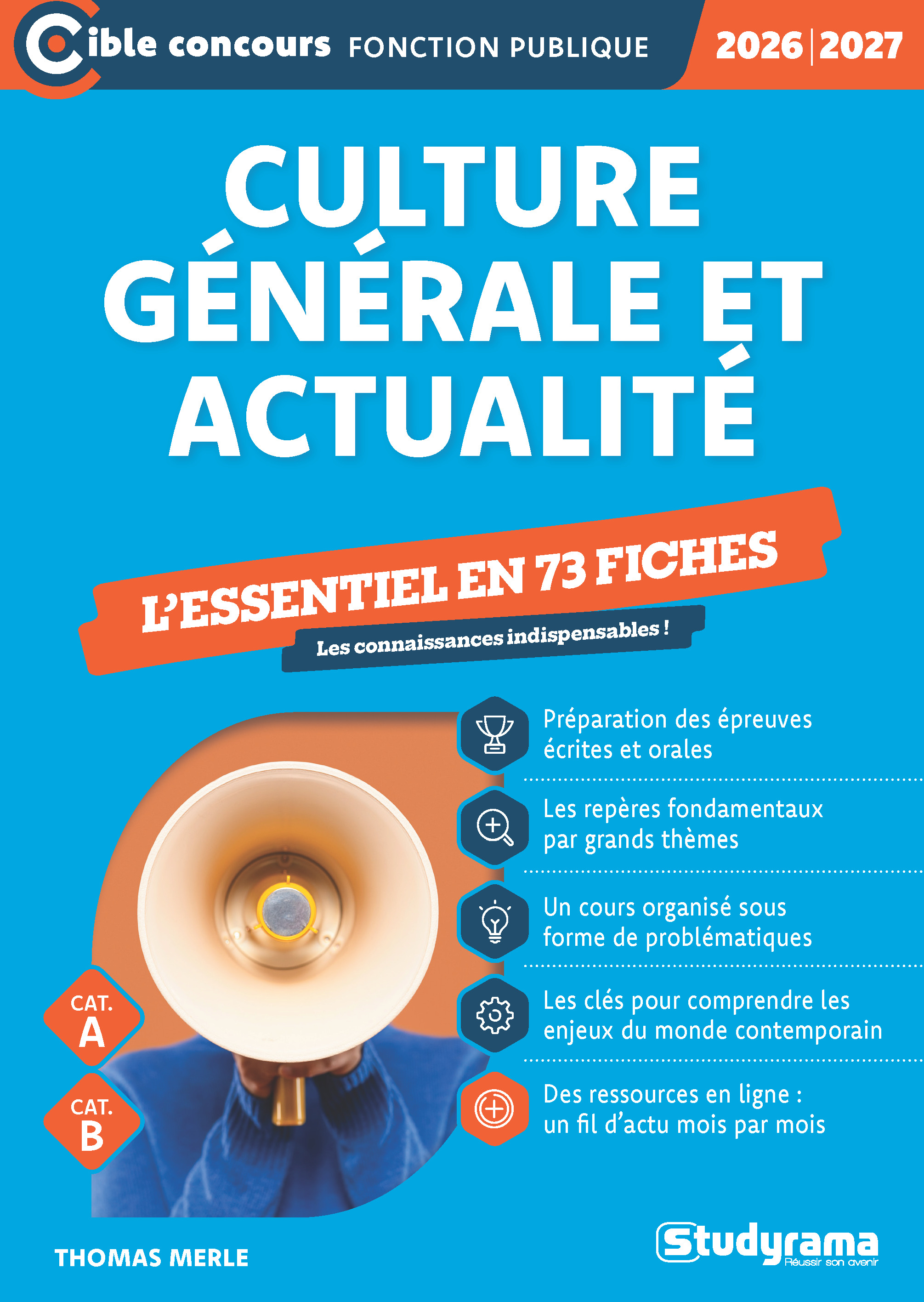 Culture générale et actualité – L'essentiel à connaître en 70 fiches (Catégories A et B – Édition 2026-2027)
