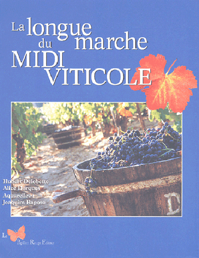 La Longue Marche Du Midi Viticole