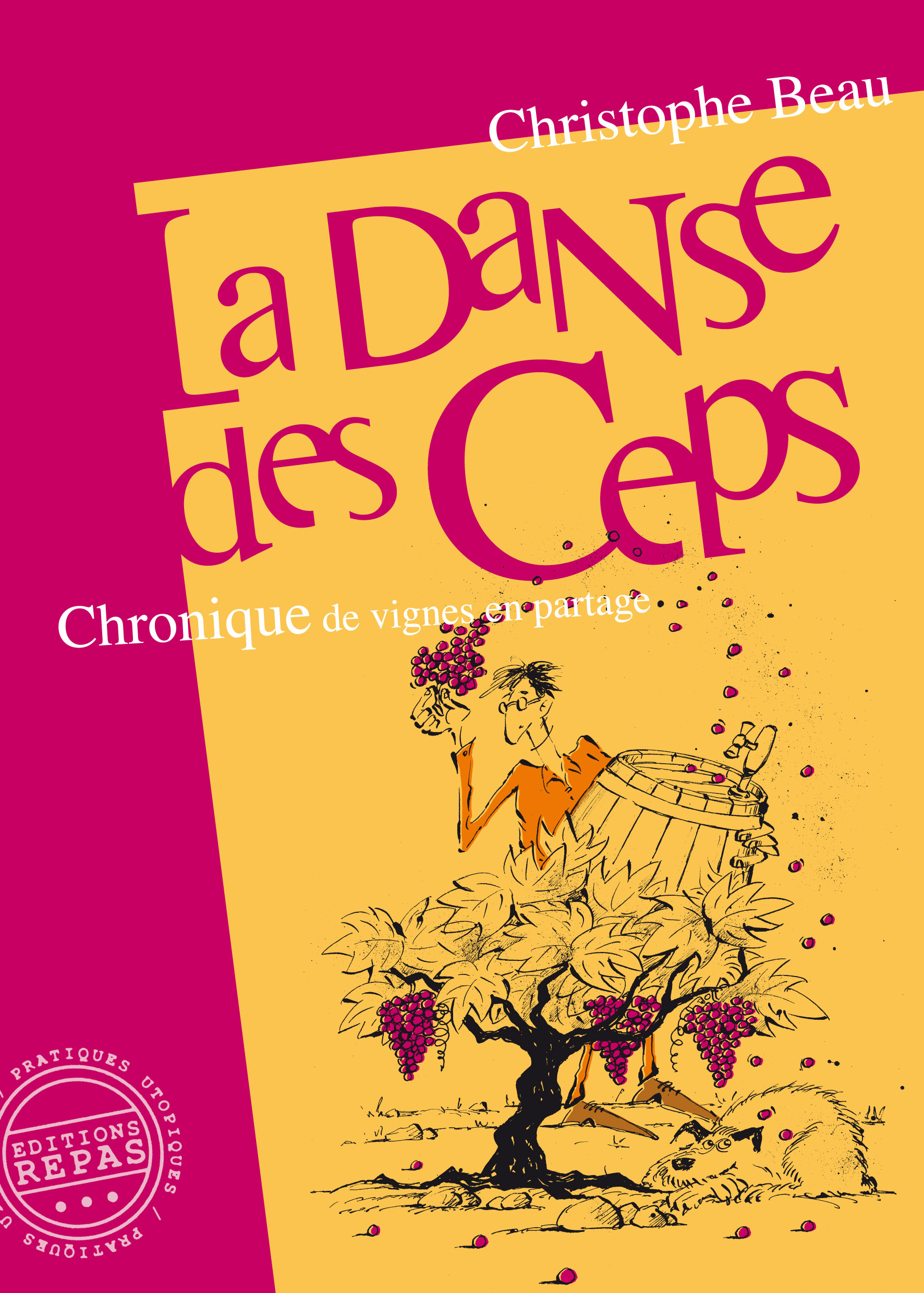 La danse des ceps - chronique de vignes en partage