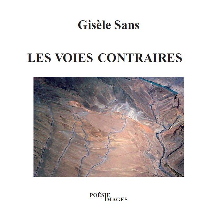 LES VOIES CONTRAIRES Poèmes et photographies, un texte du chorégraphe Angelin Preljocaj