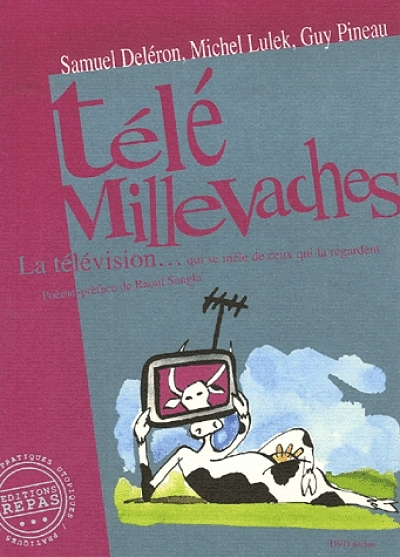 TELE MILLEVACHES : LA TELEVISION QUI SE MELE DE CEUX QUI LA REGARDENT (+1 DVD)