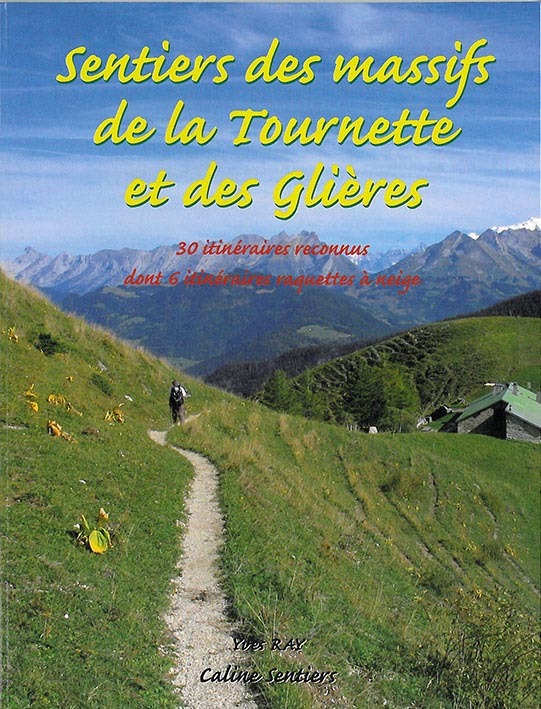 **SENTIERS DES MASSIFS DE LA TOURNETTE ET GLIERES 30 ITINERAIRES