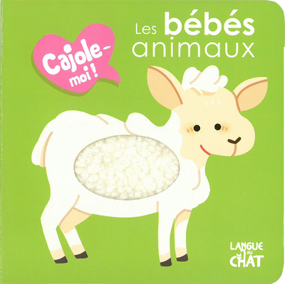 Les bébés animaux Cajole-moi ! (Fenêtre ronde) - tome 1b