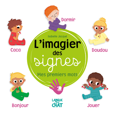 L'imagier des signes - Mes premiers mots