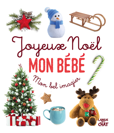 Joyeux Noël mon bébé - Mon bel imagier