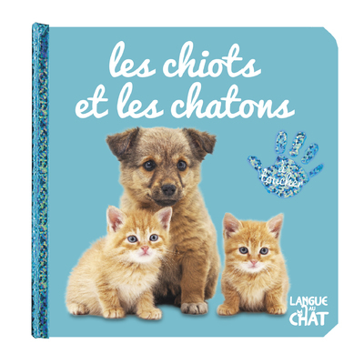 Bébé touche-à-tout - Les chiots et les chatons - tome 38