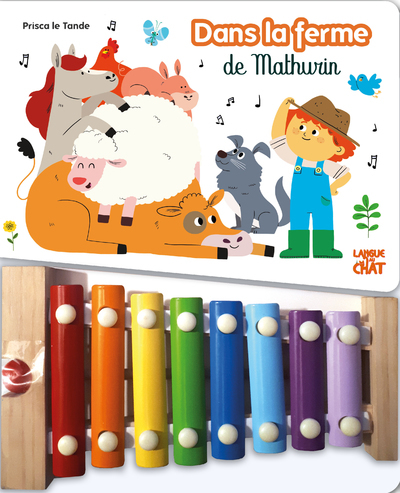 Dans la ferme de Mathurin - Mon livre xylophone