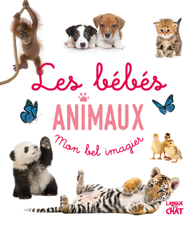 Mon bel imagier - Les bébés animaux