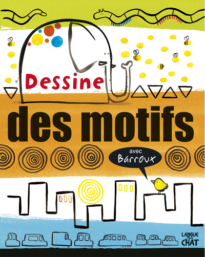 Dessine des motifs avec barroux