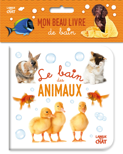 Mon beau livre de bain - Le bain des animaux