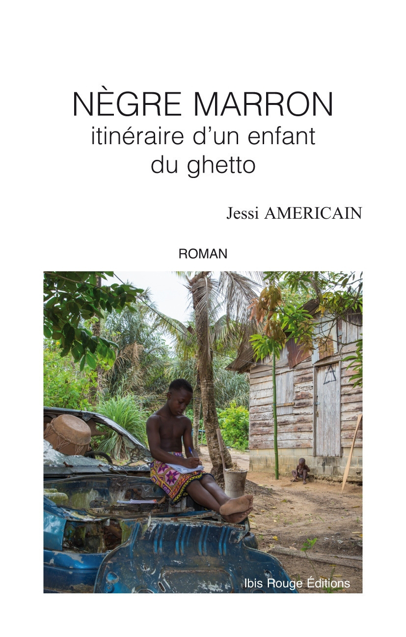 Nègre marron - itinéraire d'un enfant du ghetto