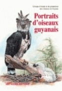 PORTRAITS D'OISEAUX GUYANAIS