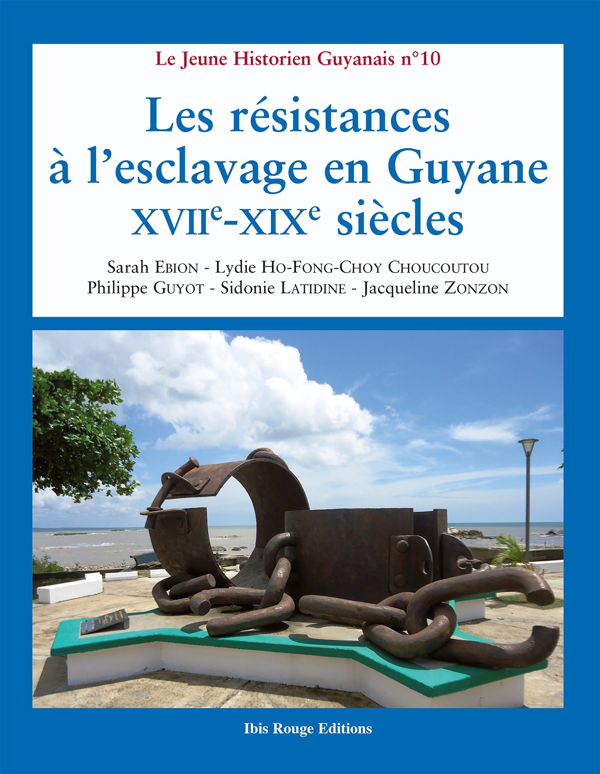 Les résistances à l'esclavage en Guyane, XVIIe-XIXe siècles