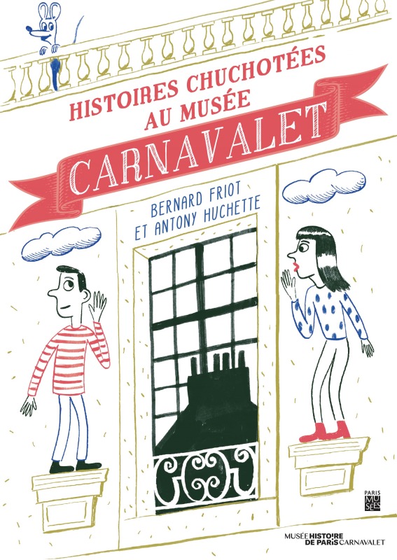 HISTOIRES CHUCHOTEES AU MUSEE CARNAVALET
