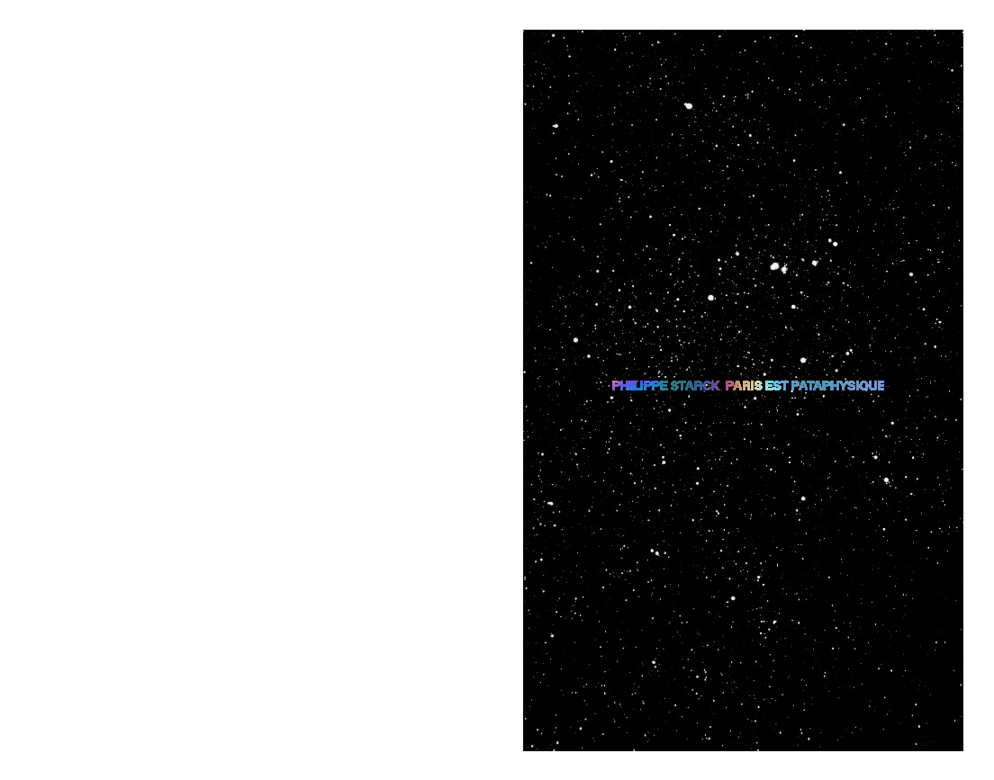 PHILIPPE STARCK - PARIS EST PATAPHYSIQUE
