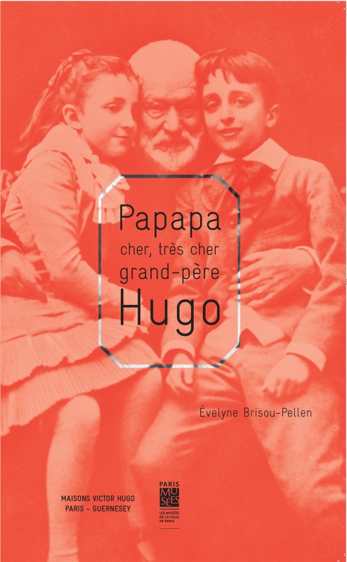 PAPAPA, CHER, TRES CHER GRAND-PERE HUGO