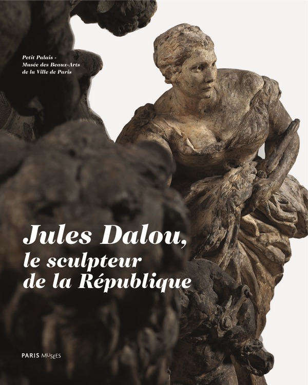 JULES DALOU.LE SCULPTEUR DE LA REPUBLIQUE