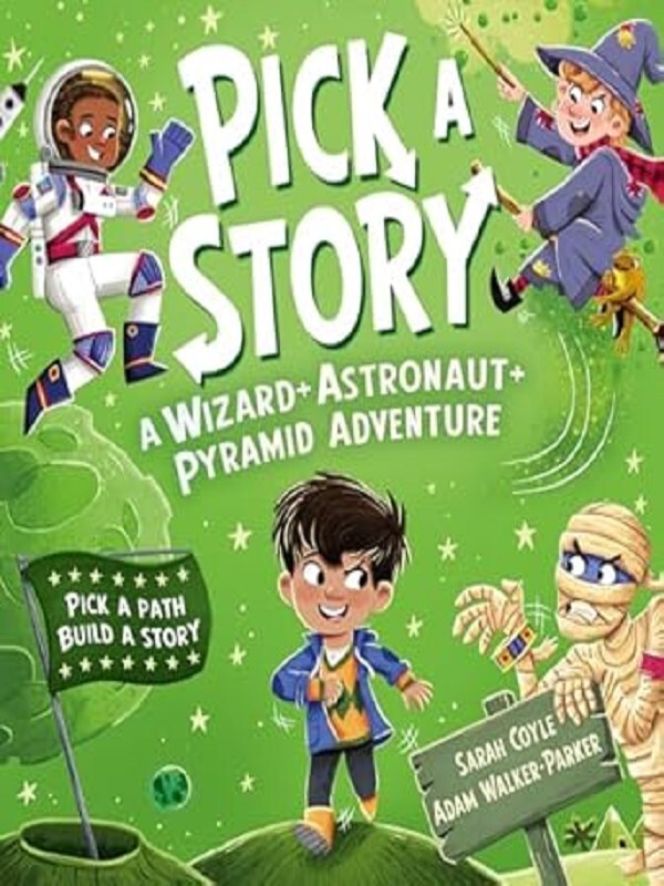 Pick a Story: A Wizard Astronaut Pyramid Adventure