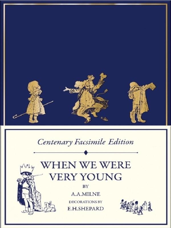 Centenary Facsimile Edition: When We Were Very Young