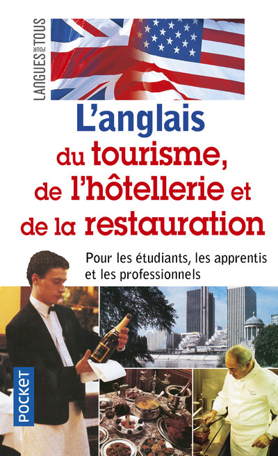 Anglais du tourisme, de l' hôtellerie et de la restauration