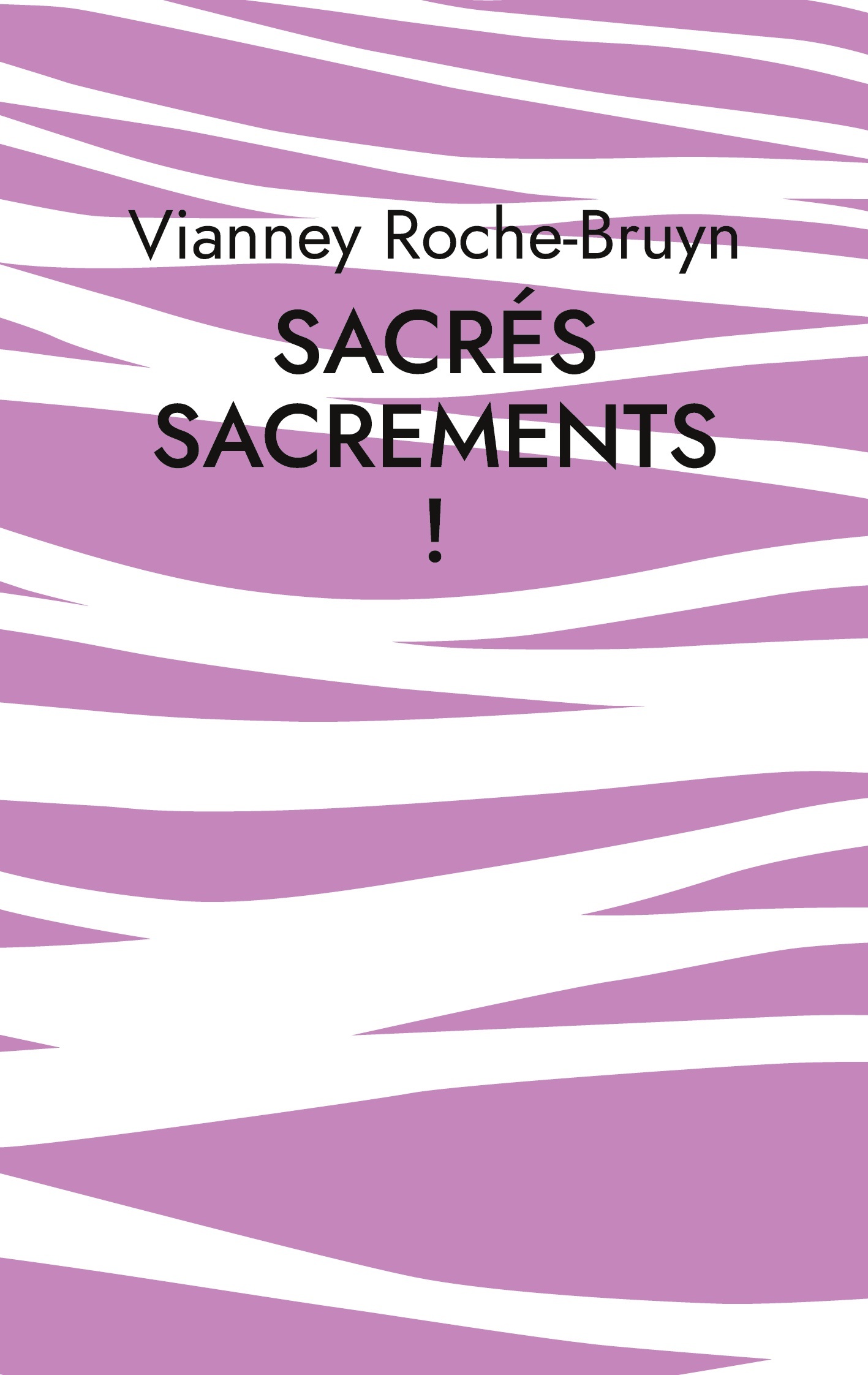 Sacrés sacrements !