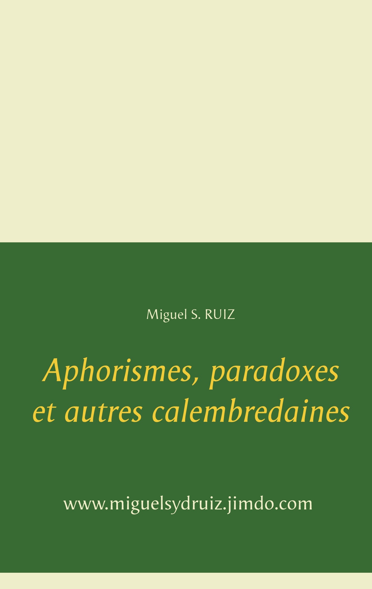 Aphorismes, paradoxes et autres calembredaines