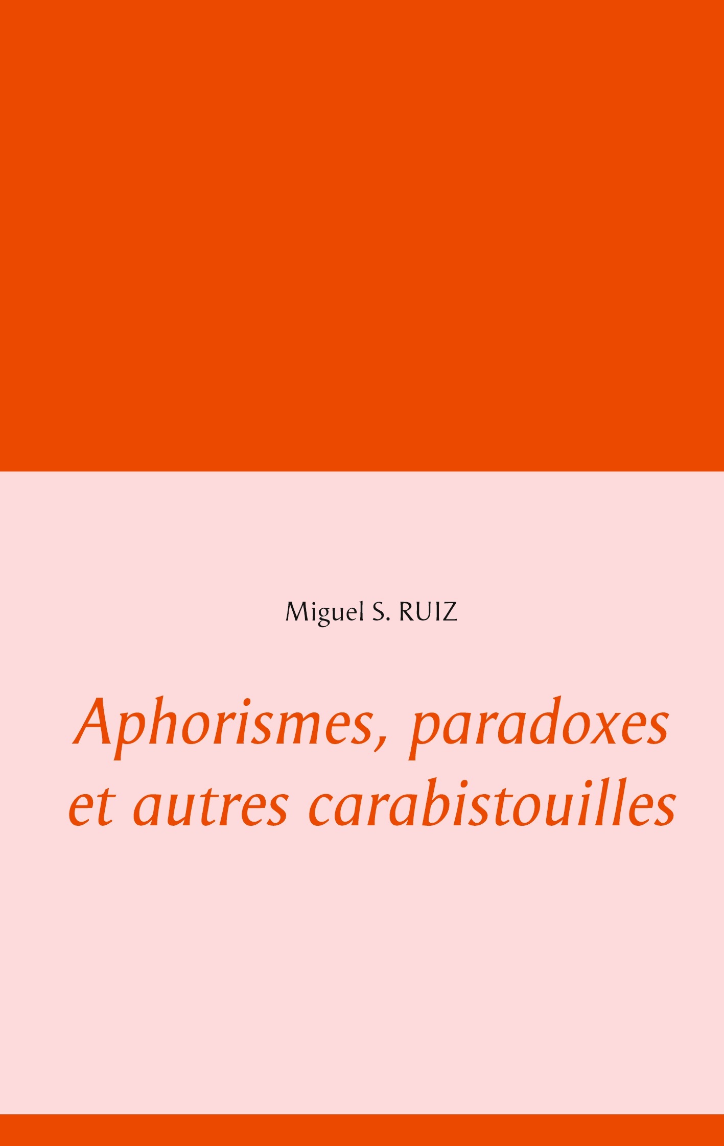 Aphorismes, paradoxes et autres carabistouilles