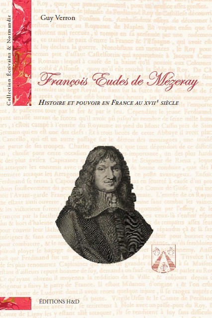 Francois eudes de mezeray-histoire et pouvoir en france au xviie siecle