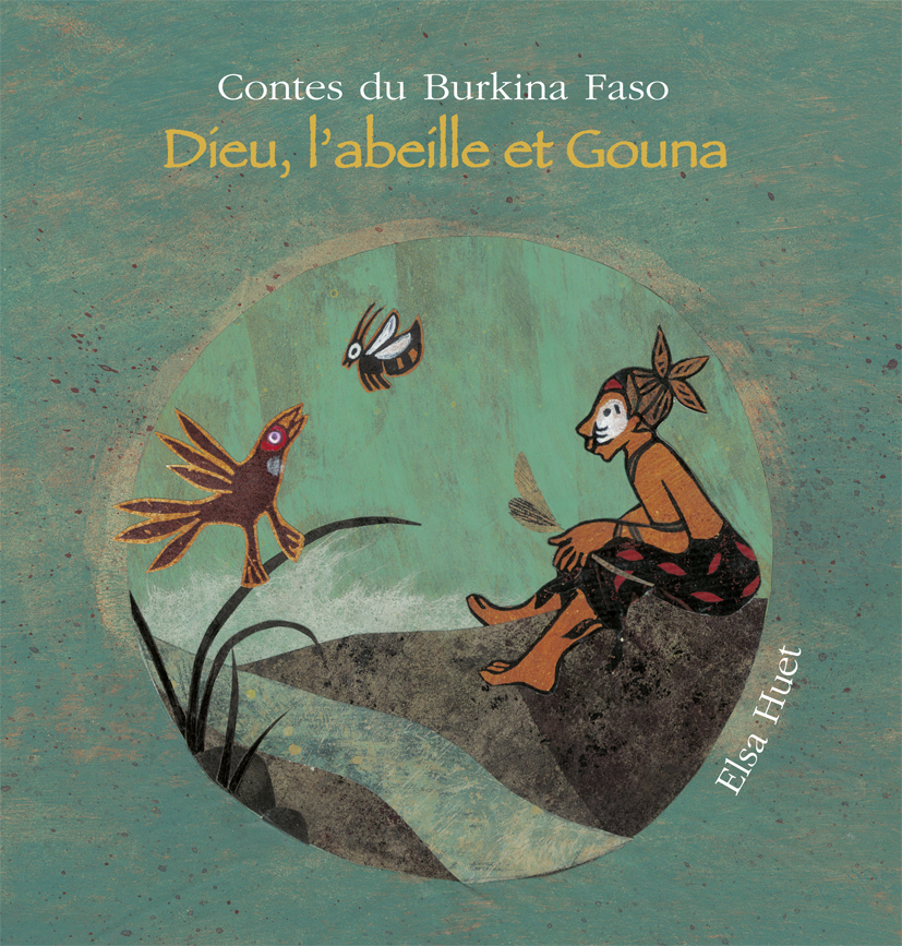 DIEU, L'ABEILLE ET GOUNA (LIV-CD)