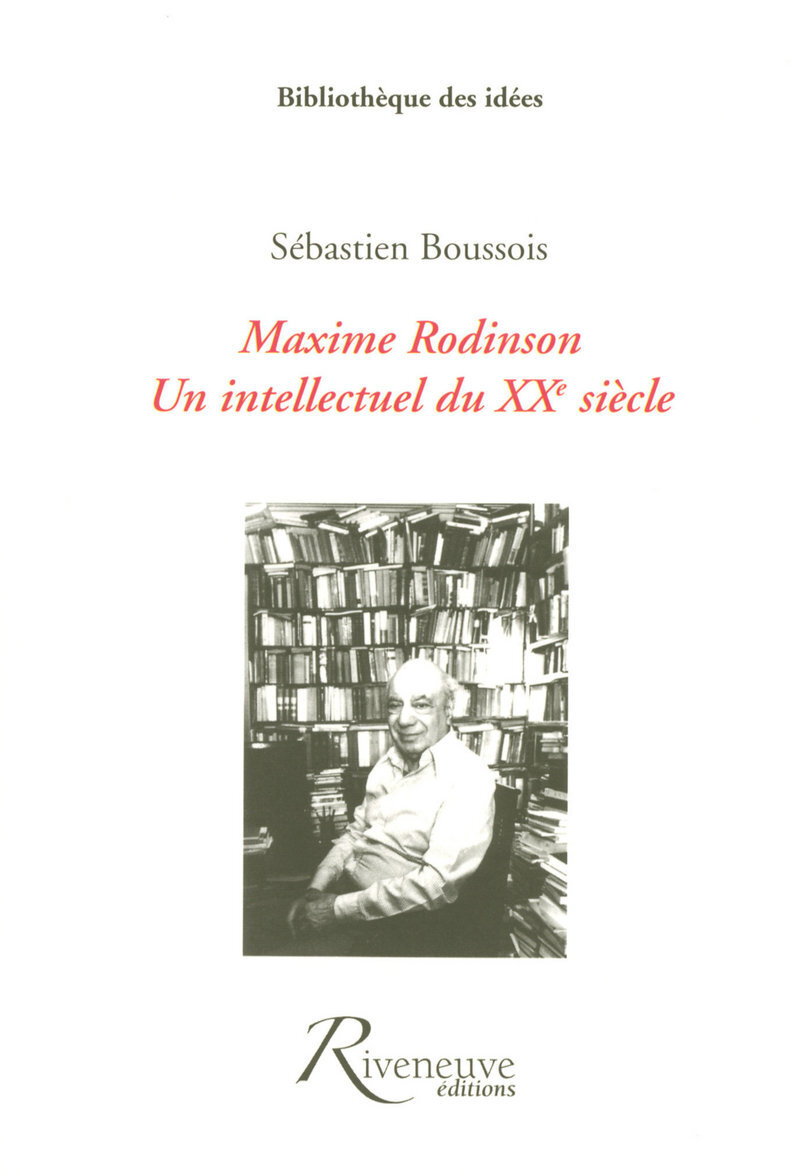 Maxime Rodinson, un intellectuel du XXème siècle