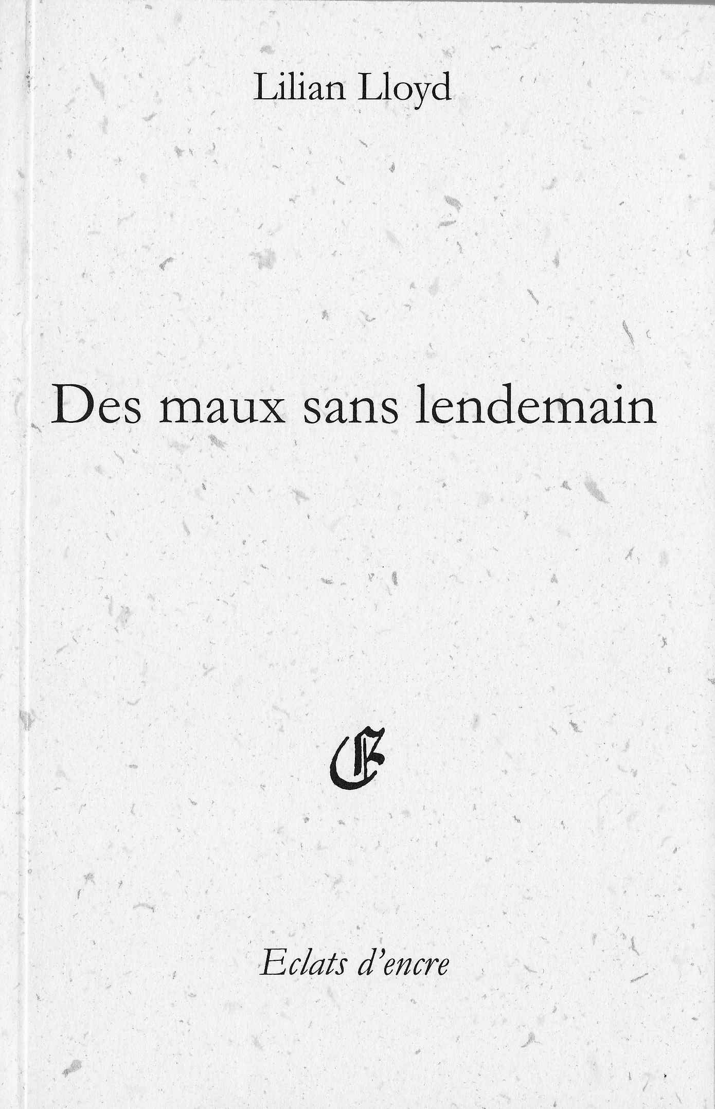 DES MAUX SANS LENDEMAIN