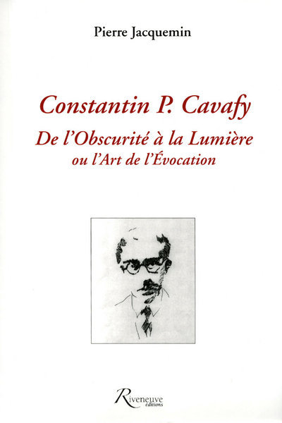 Constantin P.Cavafy - De l'obscurité à la lumière ou l'art de l'évocation