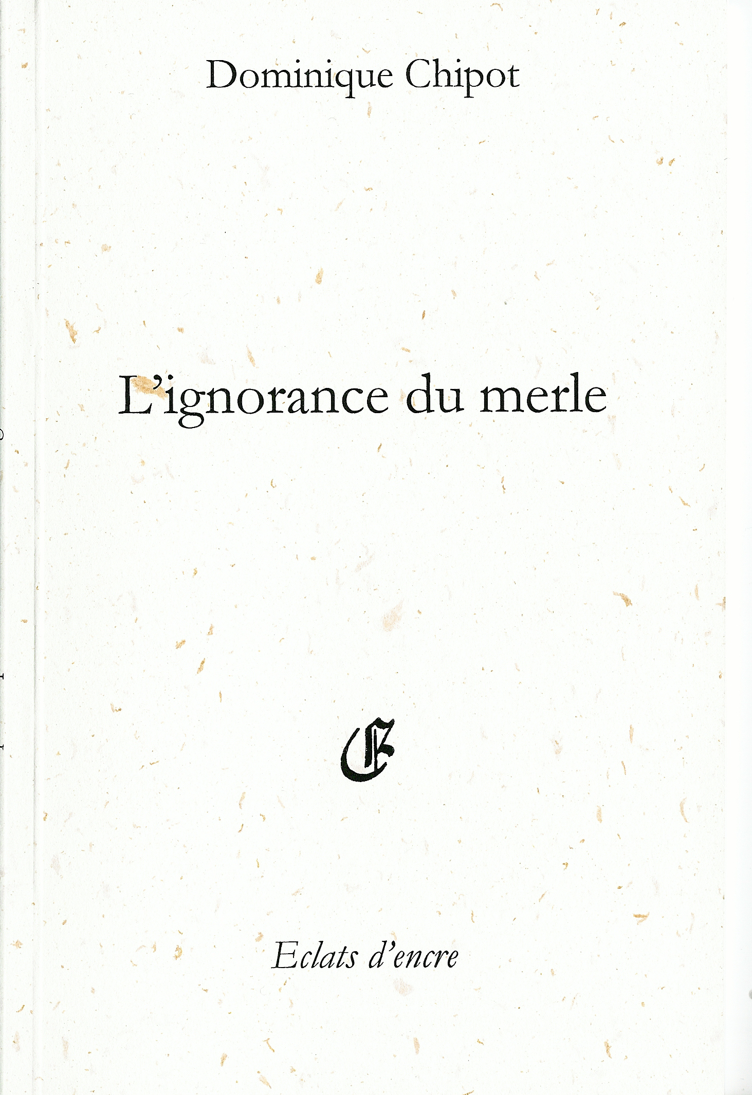 L'IGNORANCE DU MERLE