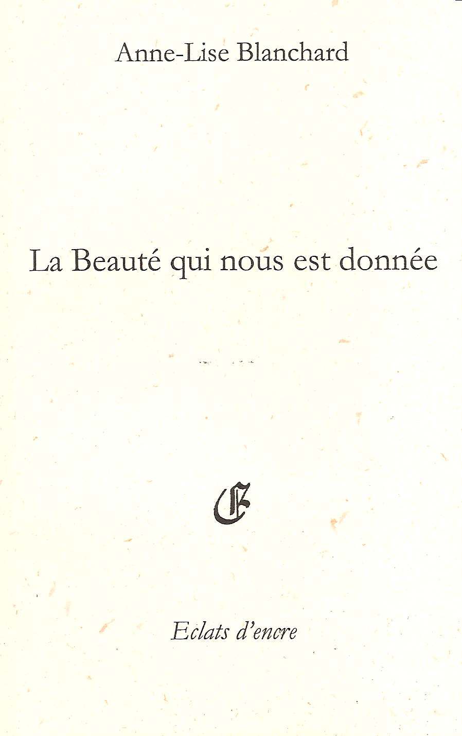 LA BEAUTE QUI NOUS EST DONNEE