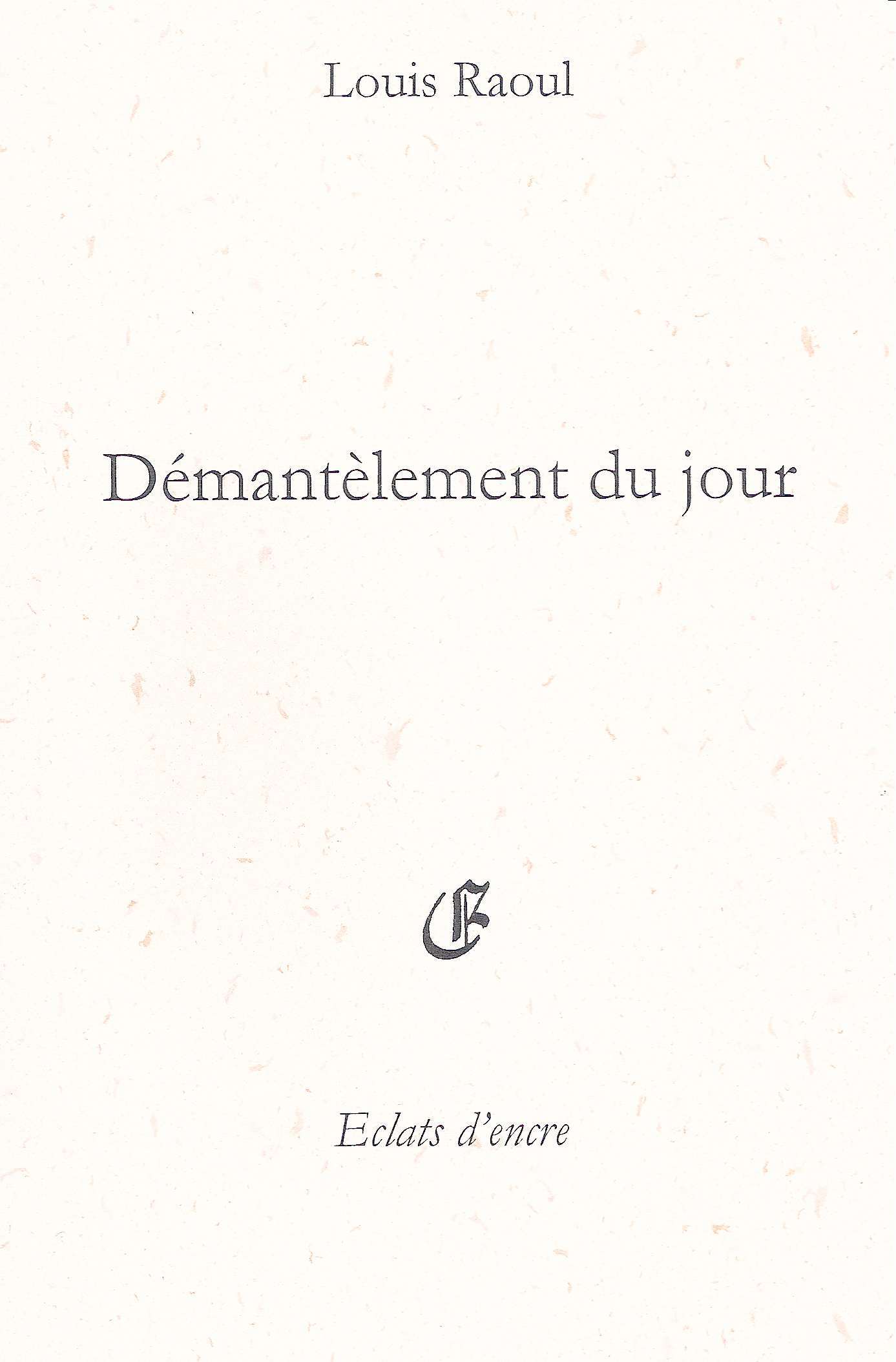 DÉMANTELEMENT DU JOUR