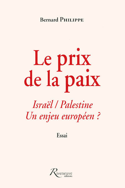 Le prix de la paix Israël/Palestine - Un enjeu européen