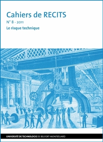 LES CAHIERS DE RECITS N 8 - 2011. LE RISQUE TECHNIQUE