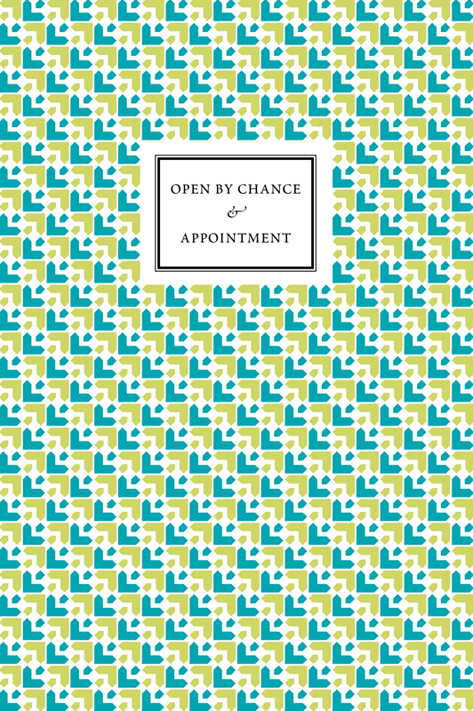 Open by Chance & Appointment