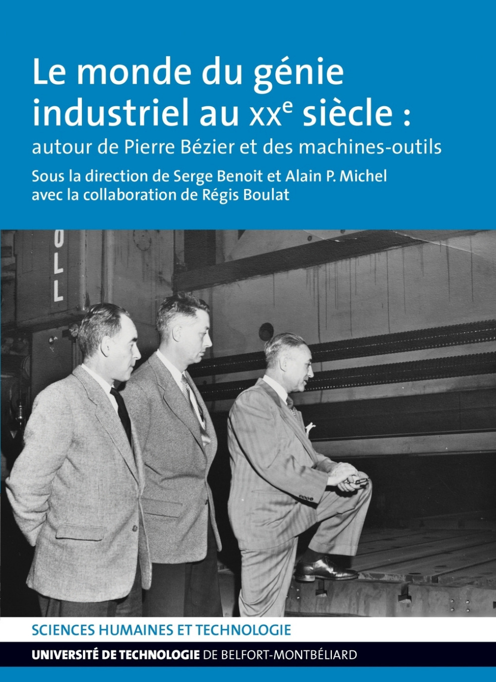 Le monde du génie industriel au XXe siècle - autour de Pierre Bézier et des machines-outils