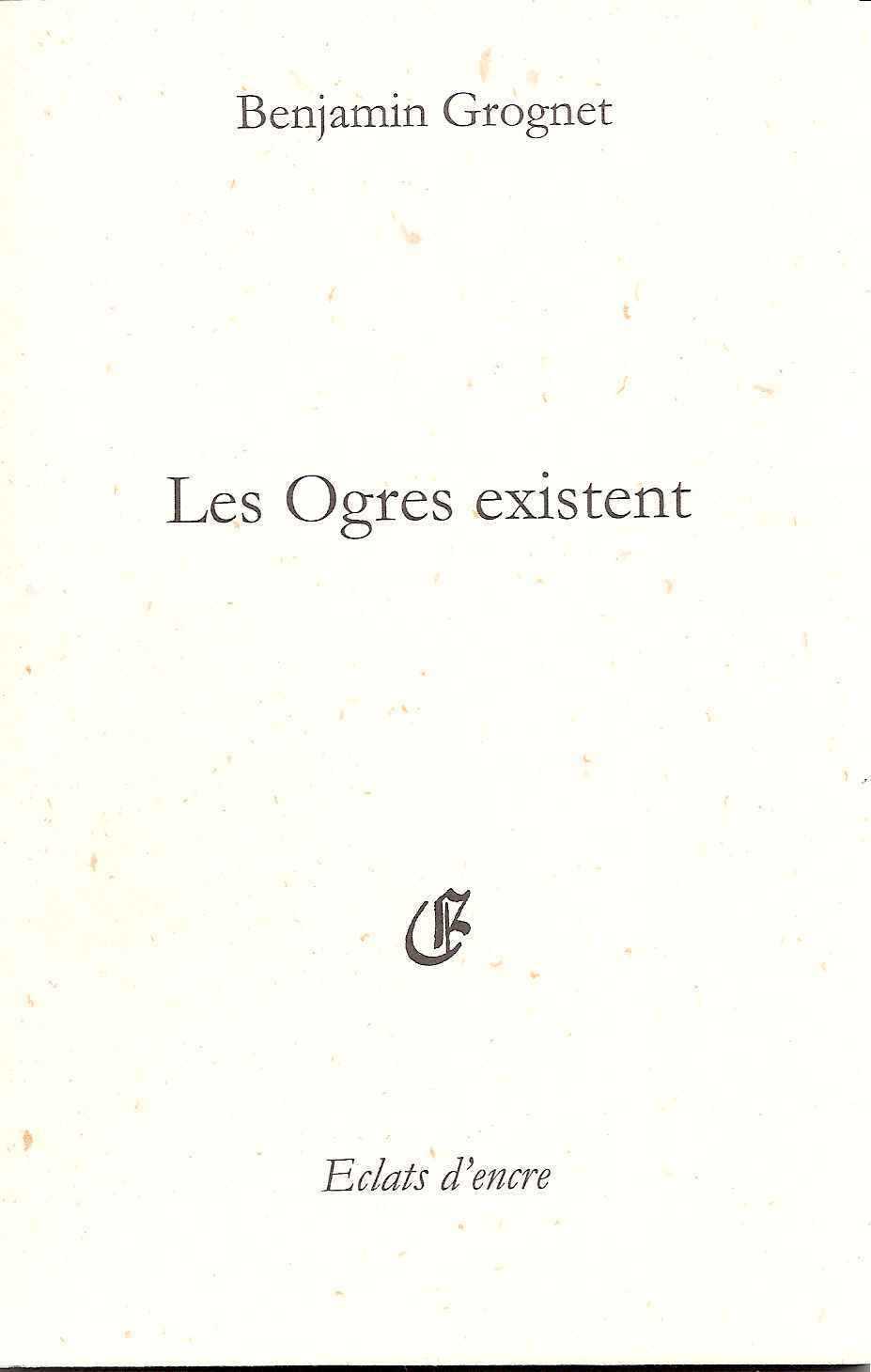 LES OGRES EXISTENT
