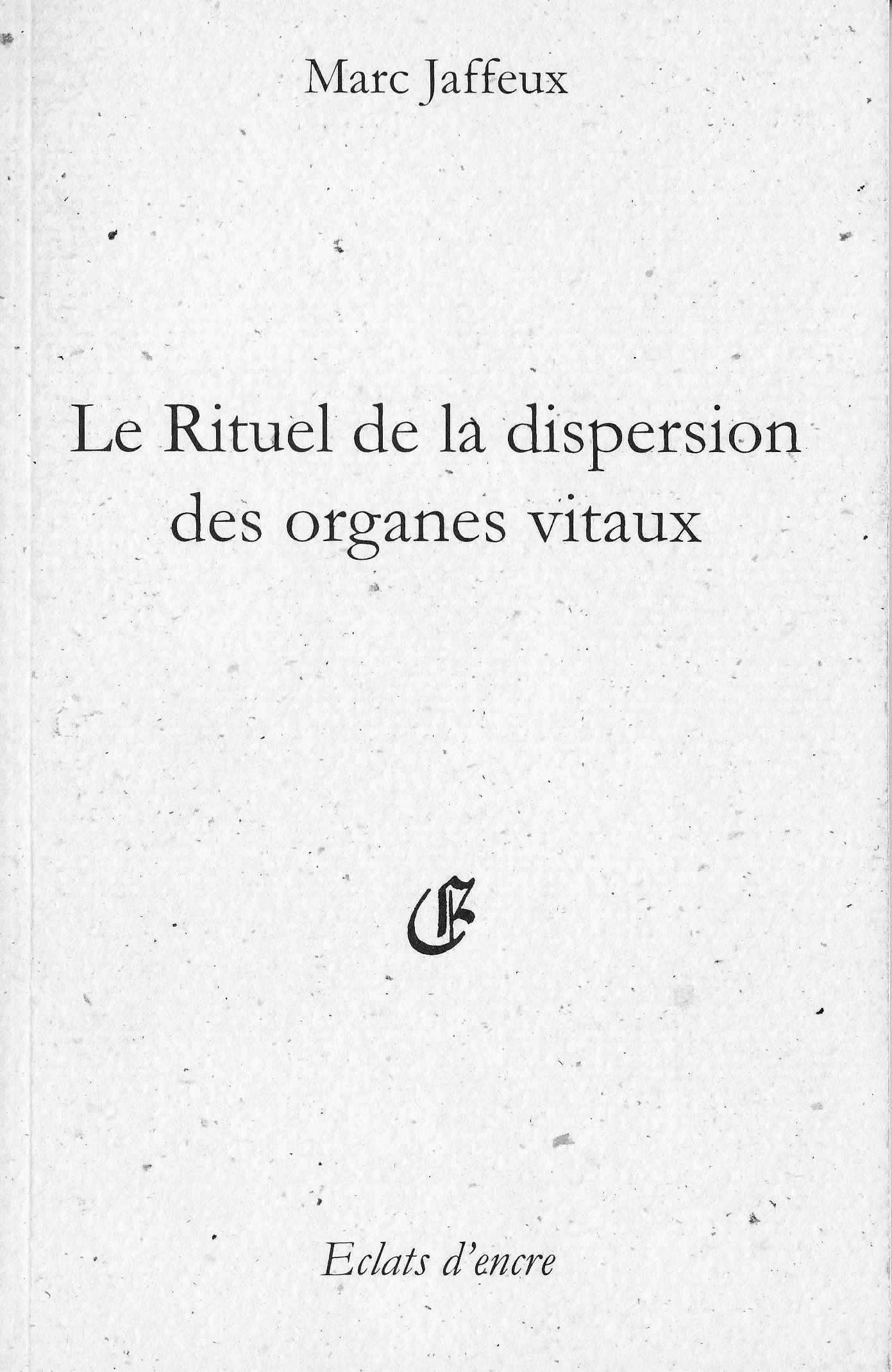 LE RITUEL DE LA DISPERSION DES ORGANES VITAUX