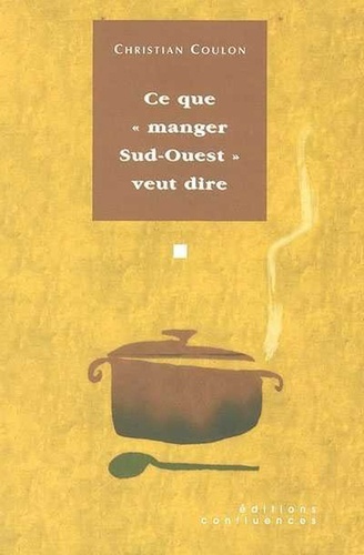Ce que manger Sud-Ouest veut dire - essai vagabond