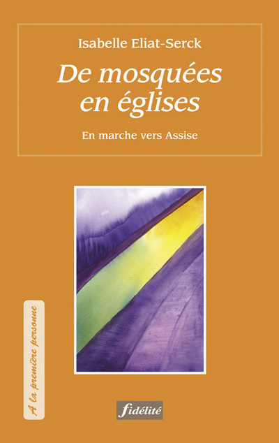 De mosquées en églises - En marche vers Assise