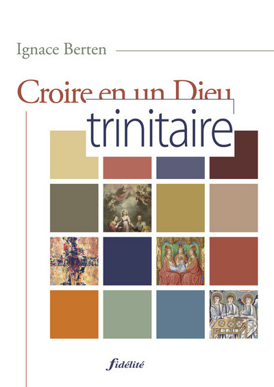 Croire en un Dieu trinitaire