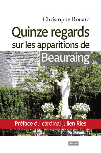 Quinze regards sur les apparitions de Beauraing