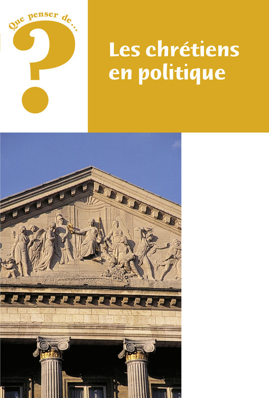 Les chrétiens en politique
