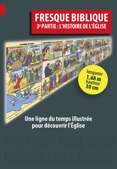 Fresque biblique - 3ème partie : L'histoire de l'Eglise
