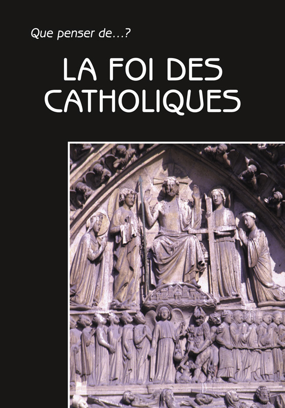 La foi des catholiques